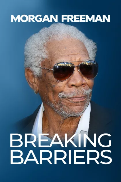 Morgan Freeman: Breaking Barriers poszter