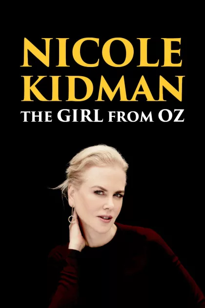 Nicole Kidman: The Girl from Oz poszter