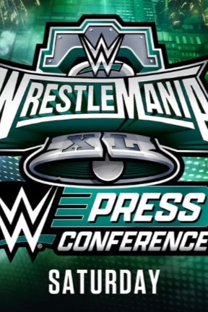 WrestleMania XL Saturday Post-Show Press Conference poszter