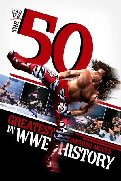 The 50 Greatest Finishing Moves in WWE History poszter