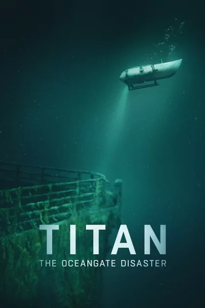 Titan: Az OceanGate-katasztrófa poszter