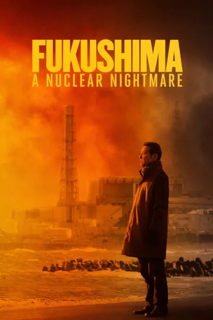 Fukushima: A Nuclear Nightmare poszter