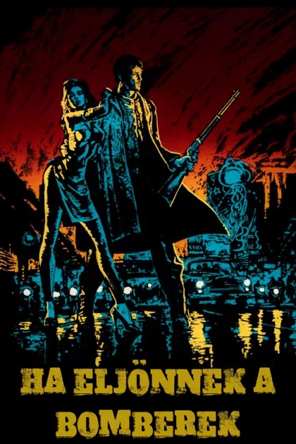 Ha eljönnek a bomberek poszter