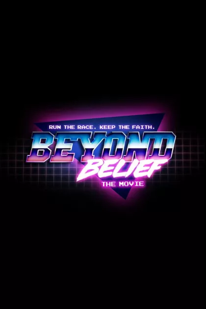 Beyond Belief the Movie poszter