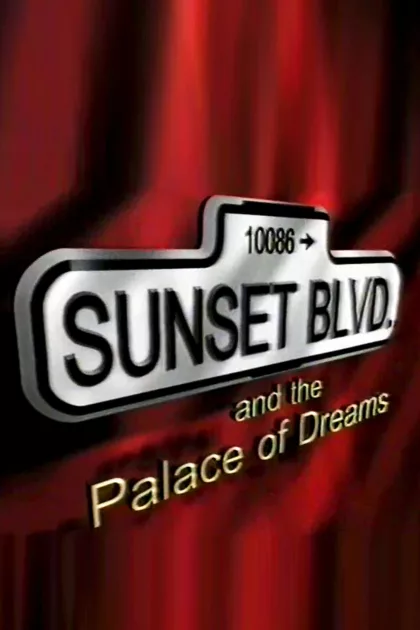 Sunset Boulevard and the Palace of Dreams poszter