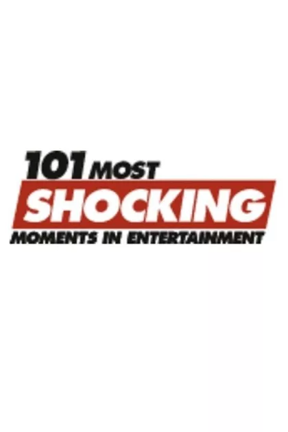 101 Most Shocking Moments in Entertainment poszter