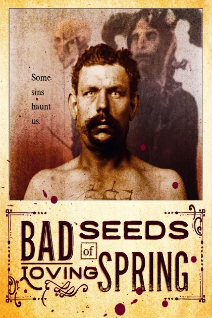 Bad Seeds of Loving Spring poszter