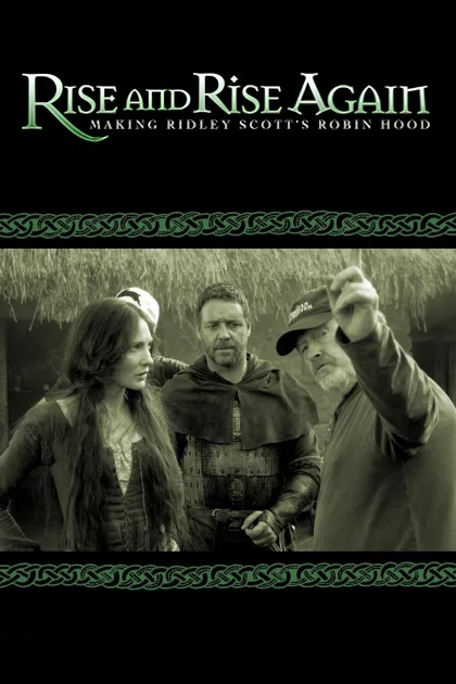 Rise and Rise Again: Making Ridley Scott's Robin Hood poszter