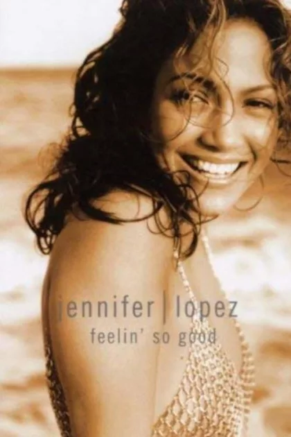 Jennifer Lopez | Feelin' So Good poszter