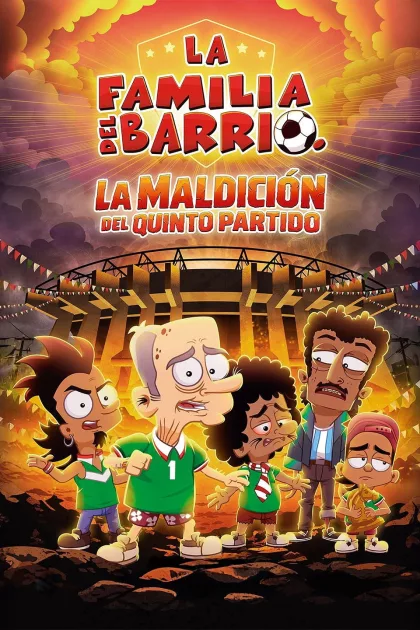 La Familia Del Barrio: La Maldición del Quinto Partido poszter