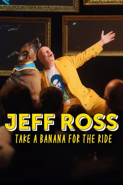 Jeff Ross: Take a Banana for the Ride poszter