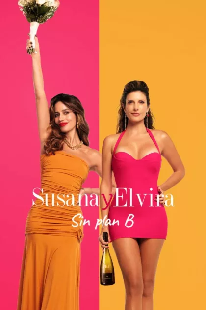Susana y Elvira: Sin plan B poszter