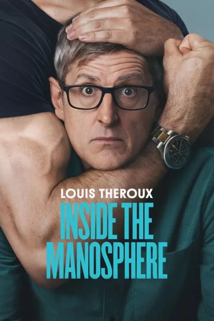 Louis Theroux: A manoszféra belsejében poszter