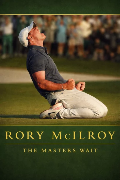 Rory McIlroy: The Masters Wait poszter