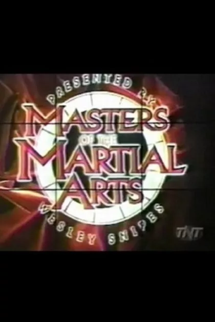 Masters of the Martial Arts Presented by Wesley Snipes poszter