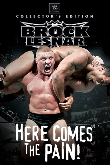 WWE: Brock Lesnar: Here Comes the Pain poszter