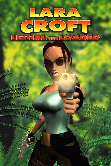 Lara Croft: Lethal and Loaded poszter