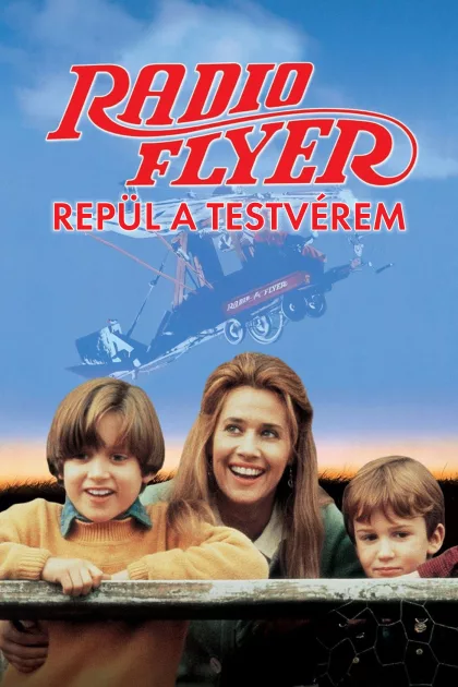 Radio Flyer - Repül a testvérem poszter