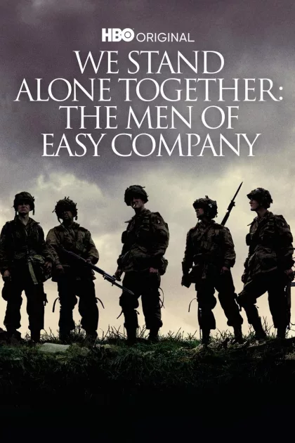 We Stand Alone Together: The Men of Easy Company poszter