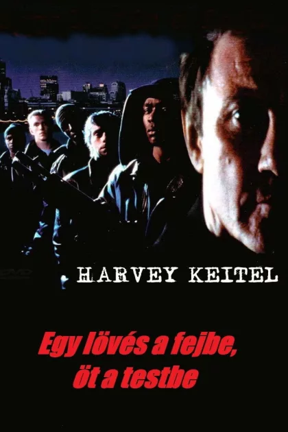 Egy lövés a fejbe, öt a testbe poszter