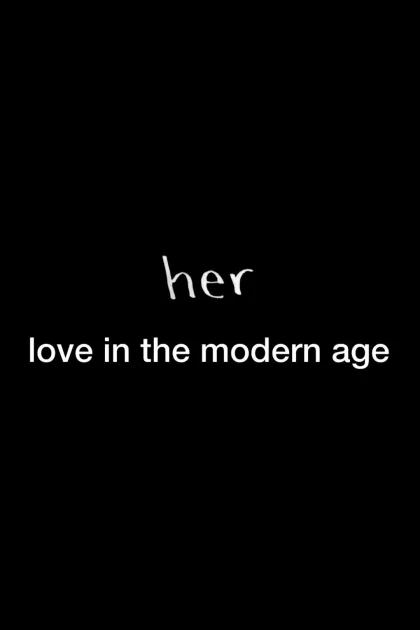Her: Love in the Modern Age poszter