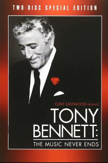 Clint Eastwood Presents Tony Bennett: The Music Never Ends poszter