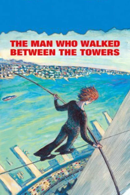The Man Who Walked Between the Towers poszter