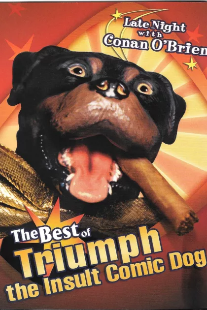 Late Night with Conan O'Brien: The Best of Triumph the Insult Comic Dog poszter