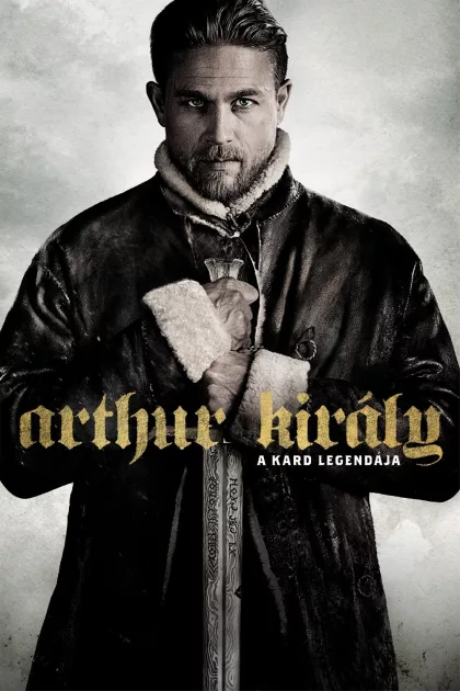 Arthur király: A kard legendája poszter