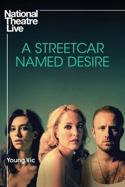 National Theatre Live: A Streetcar Named Desire poszter