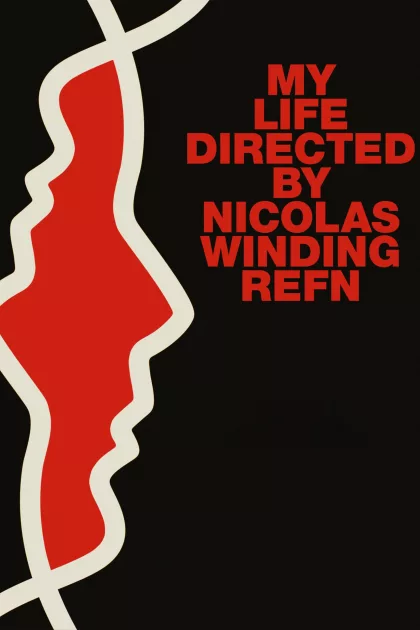 My Life Directed by Nicolas Winding Refn poszter