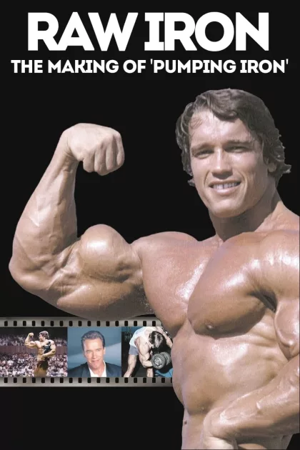 Raw Iron: The Making of 'Pumping Iron' poszter