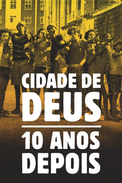 Cidade de Deus: 10 Anos Depois poszter