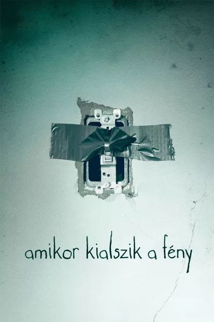 Amikor kialszik a fény poszter