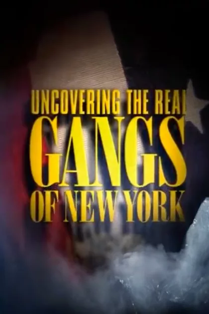 Uncovering the Real Gangs of New York poszter
