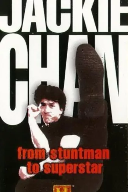 Jackie Chan - From Stuntman to Superstar poszter