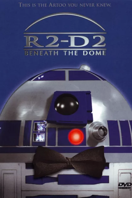 R2-D2: Beneath the Dome poszter