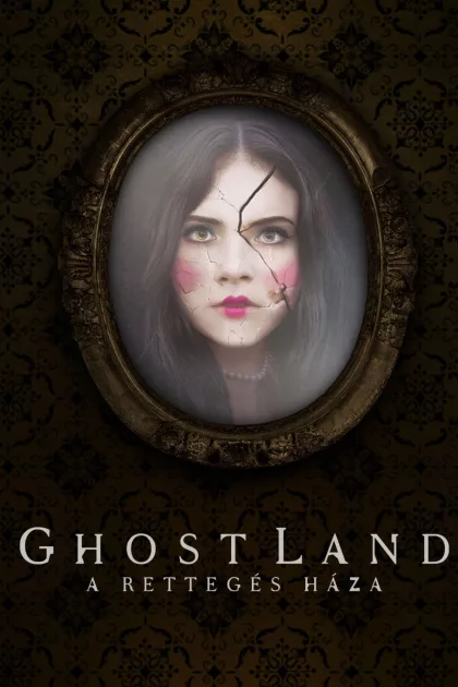 Ghostland - A rettegés háza poszter