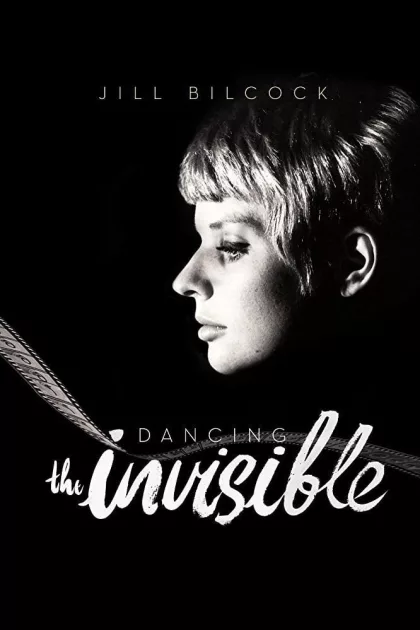 Jill Bilcock: Dancing the Invisible poszter