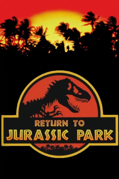 Return to Jurassic Park poszter