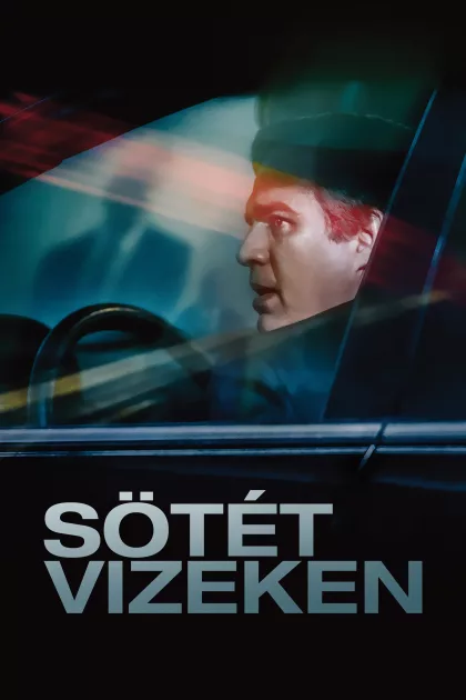 Sötét vizeken poszter
