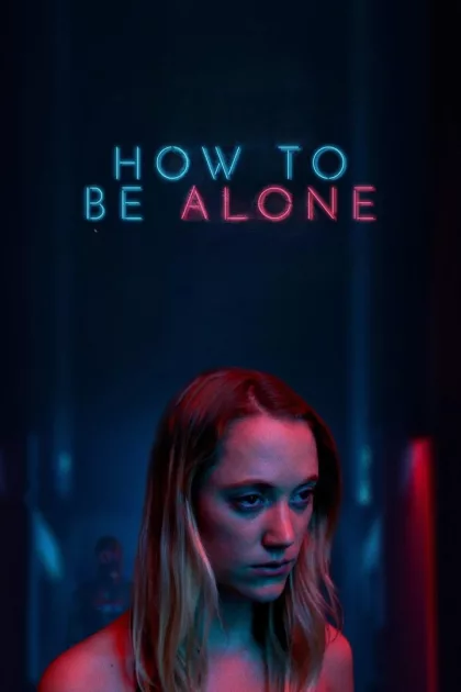 How to Be Alone poszter