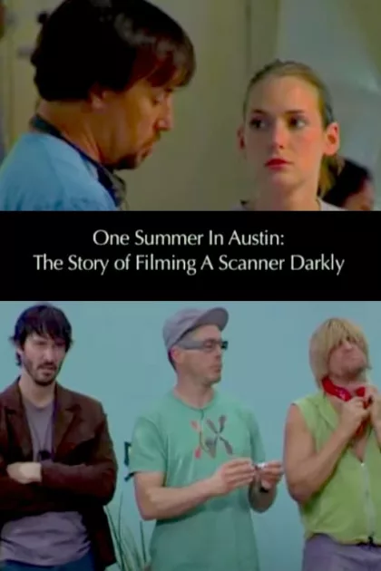 One Summer in Austin: The Story of Filming 'A Scanner Darkly' poszter