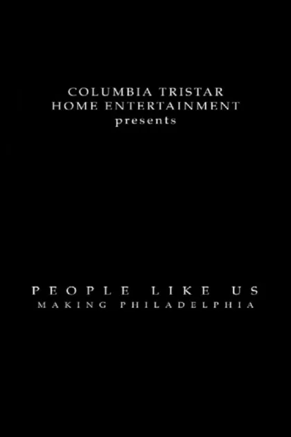 People Like Us: Making 'Philadelphia' poszter