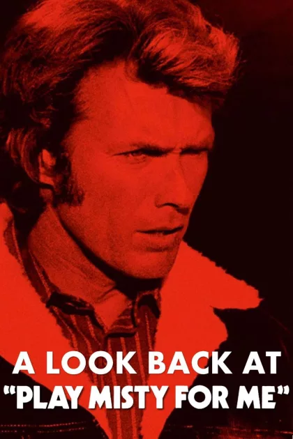 Play It Again: A Look Back at 'Play Misty for Me' poszter