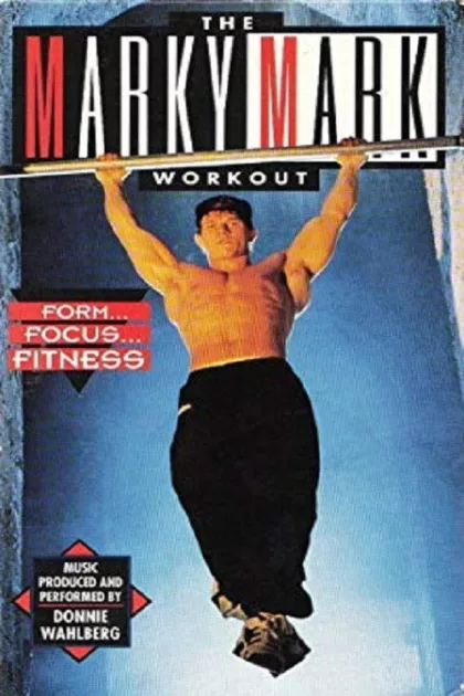 The Marky Mark Workout: Form... Focus... Fitness poszter