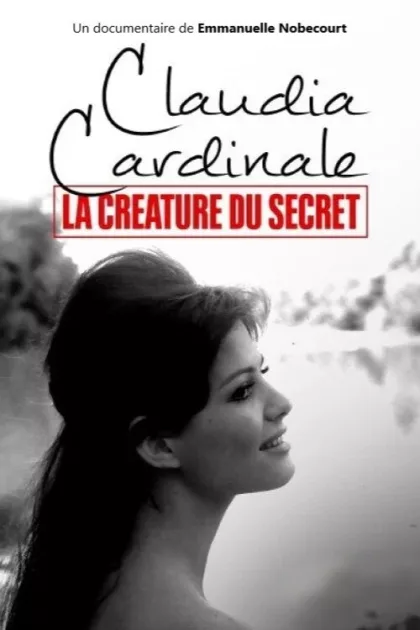 Claudia Cardinale, la créature du secret poszter