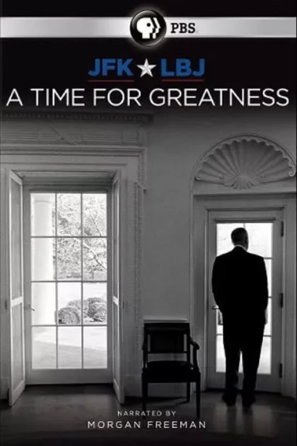 JFK & LBJ: A Time for Greatness poszter
