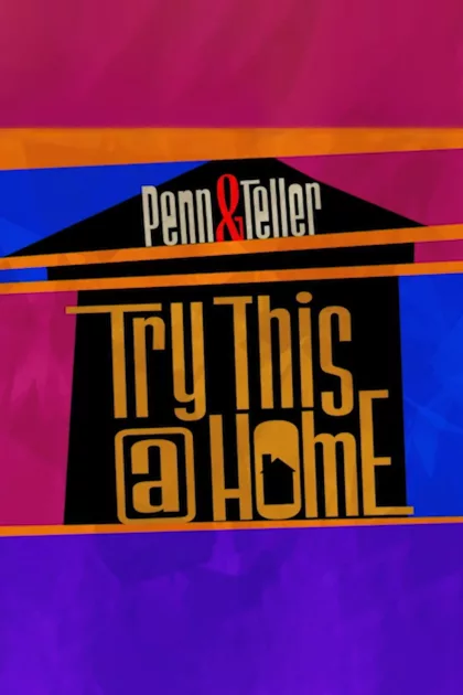 Penn & Teller: Try This at Home poszter