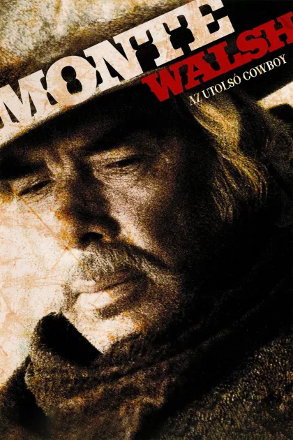 Monte Walsh: Az utolsó cowboy poszter